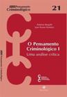 Pensamento criminologico i, o - vol. 21