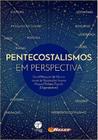 Pentecostalismos Em Perspectiva -  Maxwell (Orgs.)  EDITORA Terceira Via 