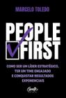 People First: Como Ser Um Líder Estratégico, Ter Um Time Engajado e Conquistar Resultados Exponencia - Gente