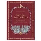 Pequena Apologética: Os Fundamentos da Religião Católica - Pe. Jakob Linden - CAPA DURA - Editora Santa Cruz