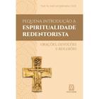 Pequena Introdução a Espiritualidade Redentorista