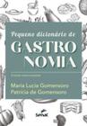 Pequeno Dicionário De Gastronomia