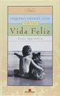 Pequeno grande guia para uma vida feliz - BERTRAND DO BRASIL