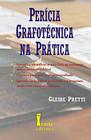 Pericia grafotecnica na pratica