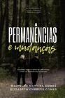 Permanências E Mudanças - Editora Monergismo