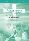 Perseverar na fé: subsídio para catequese de perseverança - livro 2 - PAULUS