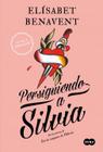 Persiguiendo a silvia (saga silvia 1) - Suma De Letras