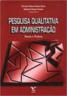 Pesquisa qualitativa em administração: Teoria e prática - Volume 2 - EDITORA FGV