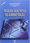 Pesquisa qualitativa em administração: Volume 1 - EDITORA FGV