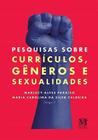 Pesquisas Sobre Currículos, gêneros e Sexualida Ed2 - MAZZA EDICOES