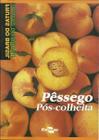 Pêssego - Pós-colheita - Embrapa