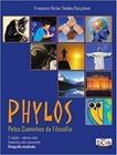 Phylos: Pelos Caminhos Da Filosofia