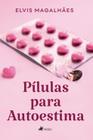 Pilulas para Autoestima