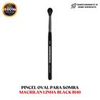 Pincel Oval Para Esfumar Sombra B140 Linha Black da Macrilan