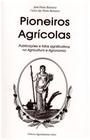Pioneiros Agrícolas - Publicações e Fatos Significativos na Agricultura e Agronomia - AGRONOMICA CERES