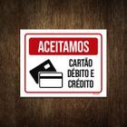 Placa Aceitamos Cartão Débito Crédito Comércio 27X35