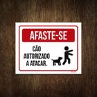 Placa Afaste-Se Cão Autorizado A Atacar 27X35