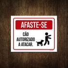 Placa Afaste-Se Cão Autorizado A Atacar 36X46