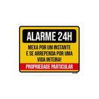 Placa Alarme 24 Horas Mexa Um Instante Se Arrependa 27X35