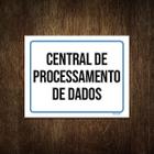 Placa Ambiente Sinalização Central Processamento Dados 36X46