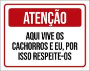 Placa Atenção Aqui Vive Cachorros Por Isso Respeite 18X23