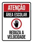 Placa Atenção Área Escolar Reduza Velocidade 36X46 - Sinalizo