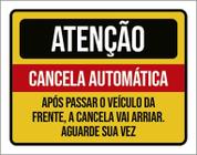 Placa Atenção Cancela Automática Aguarde Sua Vez 27X35