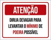 Placa Atenção Dirija Devagar Levatar Mínimo Poeira 18X23