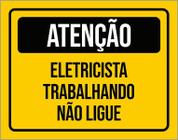 Placa Atenção Eletricista Trabalhando Não Ligue 27X35