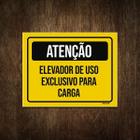 Placa Atenção Elevador De Uso Exclusivo Para Carga 18X23