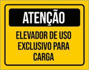 Placa Atenção Elevador De Uso Exclusivo Para Carga 18X23