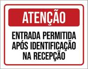 Placa Atenção Entrada Após Identificação Recepção 27X35