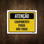 Placa Atenção Equipamento Frágil Não Toque 36X46