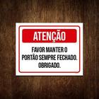 Placa Atenção Favor Manter Portão Sempre Fechado 18X23