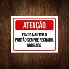 Placa Atenção Favor Manter Portão Sempre Fechado 36X46