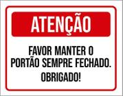 Placa Atenção Favor Manter Portão Sempre Fechado 36X46