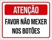 Placa Atenção Favor Não Mexer Nos Botões 18X23