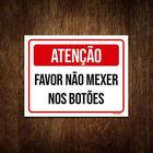 Placa Atenção Favor Não Mexer Nos Botões 36X46