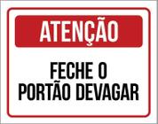 Placa Atenção Feche O Portão Devagar 18X23