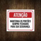 Placa Atenção Mantenha Portões Sempre Fechados 27X35