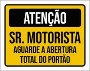 Placa Atenção Motorista Aguarde Abertura Portão 18X23