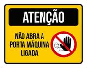 Placa Atenção Não Abra A Porta Máquina Ligada 27X35