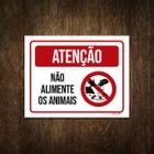 Placa Atenção Não Alimente Os Animais 18X23