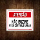 Placa Atenção Não Buzine Use Controle Linear 18X23