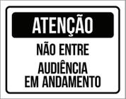 Placa Atenção Não Entre Audiência Andamento 36X46