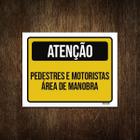 Placa Atenção Pedestres E Motoristas Área Manobra 18X23