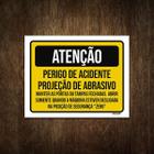 Placa Atenção Perigo Acidente Projeção Abrasivo 27X35