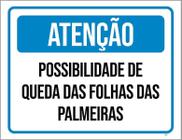 Placa Atenção Possibilidade Queda Folhas Palmeiras 27X35