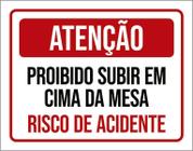 Placa Atenção Proibido Subir Em Cima Da Mesa 36X46