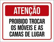 Placa Atenção Proibido Trocar Móveis Camas Lugar 18X23